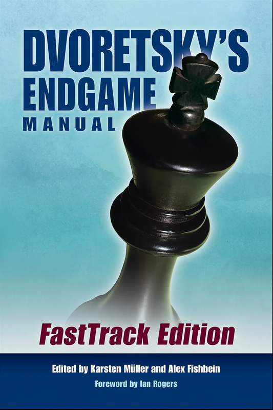 [エンドゲーム] Dvoretsky's Endgame Manual: Fasttrack Edition